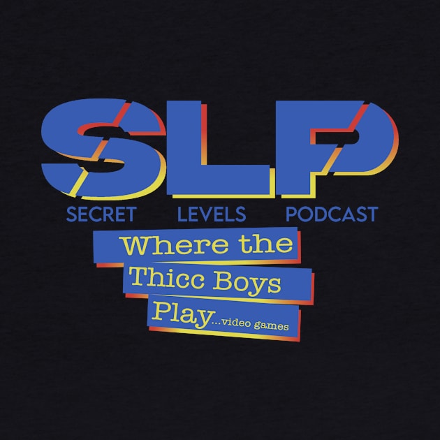 Secret Levels / Where The Thicc Boys Play by SecretLevels